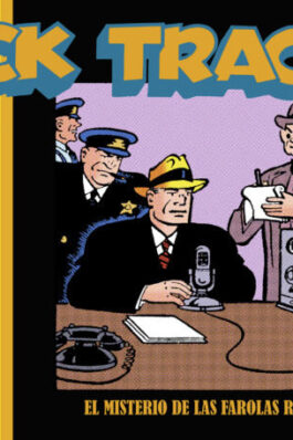 DICK TRACY. EL MISTERIO DE LAS FAROLAS ROTAS (1948-1949)