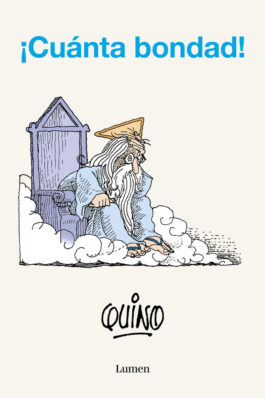 ¡CUANTA BONDAD! QUINO