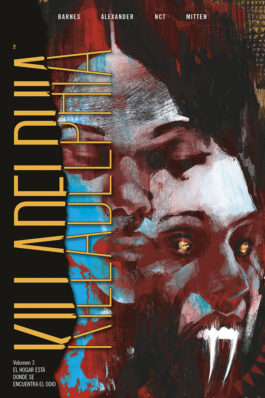 KILLADELPHIA 3. EL HOGAR ESTA DONDE SE ENCUENTRA EL ODIO