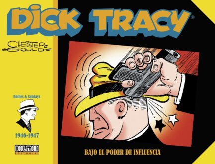 DICK TRACY. BAJO EL PODER DE INFLUENCIA (1946-1947)