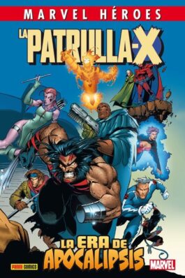 LA PATRULLA-X. LA ERA DE APOCALIPSIS: ALFA (MARVEL HEROES 72)