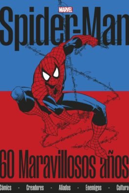 SPIDERMAN SPECIAL 60 ANIVERSARIO – 60 MARAVILLOSOS AÑOS