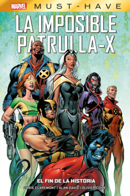 MARVEL MUST-HAVE LA IMPOSIBLE PATRULLA-X 01 EL FIN DE LA HISTORIA