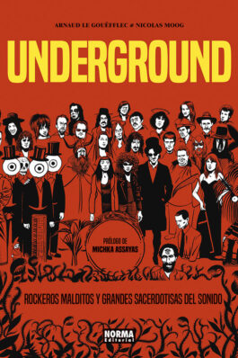 UNDERGROUND ROCKEROS MALDITOS Y GRANDES SACERDOTISAS DEL SONIDO