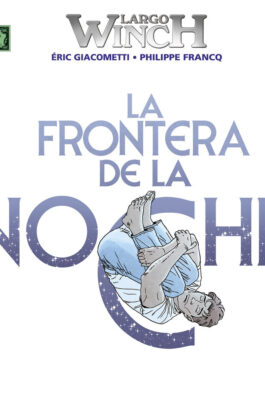 LARGO WINCH 23 LA FRONTERA DE LA NOCHE