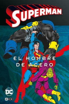SUPERMAN: EL HOMBRE DE ACERO VOL. 2 DE 4 (SUPERMAN LEGENDS)