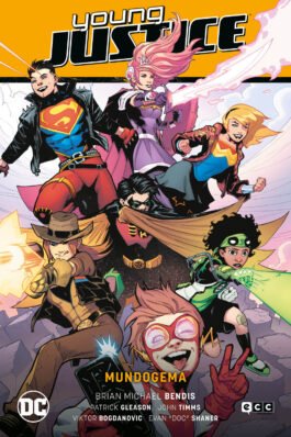 YOUNG JUSTICE VOL. 01: MUNDOGEMA (PERDIDOS EN EL MULTIVERSO – PARTE 1)