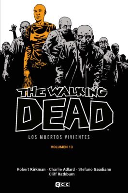 THE WALKING DEAD (LOS MUERTOS VIVIENTES) VOL. 13 DE 16
