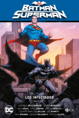 BATMAN/SUPERMAN VOL. 01: LOS INFECTADOS PARTE 1 (EL INFIERNO SE ALZA PARTE 1)