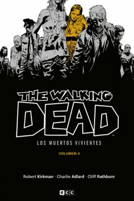 THE WALKING DEAD (LOS MUERTOS VIVIENTES) VOL. 04 DE 16