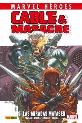 CABLE & MASACRE 01: SI LAS MIRADAS MATASEN (MARVEL HEROES 87)