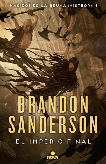 EL IMPERIO FINAL (NACIDOS DE LA BRUMA MISTBORN 01)