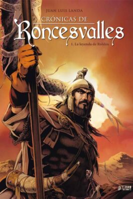 CRONICAS DE RONCESVALLES 01. LA LEYENDA DE ROLDAN (2ª EDICION)
