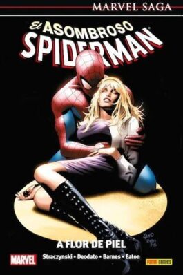 EL ASOMBROSO SPIDERMAN (MARVEL SAGA) 07 A FLOR DE PIEL