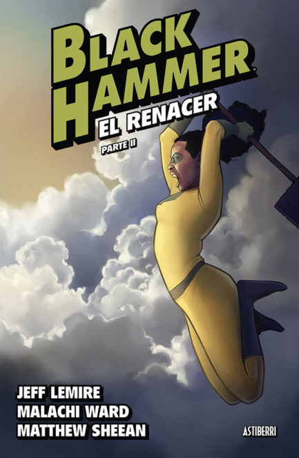 BLACK HAMMER 6 EL RENACER PARTE 2