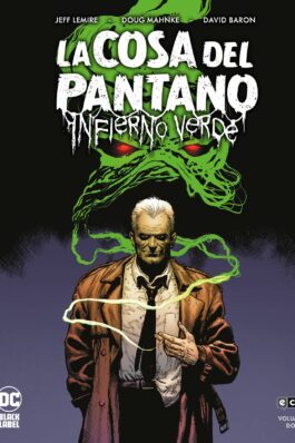 LA COSA DEL PANTANO: INFIERNO VERDE NÚM. 2 DE 3