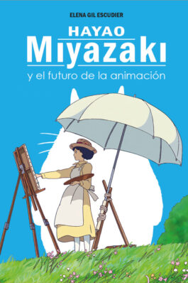 HAYAO MIYAZAKI Y EL FUTURO DE LA ANIMACIÓN