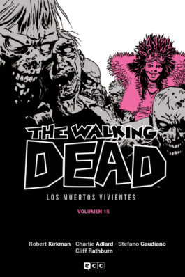 THE WALKING DEAD (LOS MUERTOS VIVIENTES) VOL. 15 DE 16