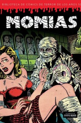 MOMIAS. BIBLIOTECA DE COMICS DE TERROR DE LOS AÑOS 50 VOL. 04