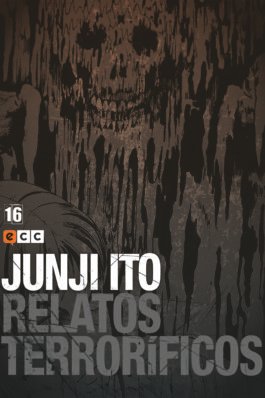 JUNJI ITO: RELATOS TERRORÍFICOS NÚM. 16 DE 18