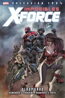 IMPOSIBLES X-FORCE 04 OTROMUNDO (100% MARVEL)