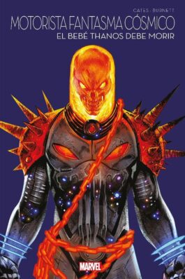 MARVEL MULTIVERSO. MOTORISTA FANTASMA COSMICO : EL BEBE THANOS DEBE MORIR
