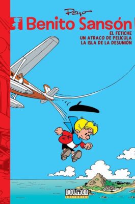 BENITO SANSON 04. EL FETICHE/ UN ATRACO DE PELICULA / LA ISLA DE LA DESUNION