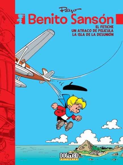 BENITO SANSON 04. EL FETICHE/ UN ATRACO DE PELICULA / LA ISLA DE LA DESUNION