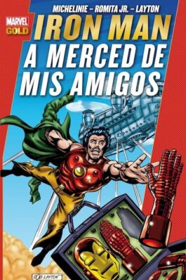 IRON MAN: A LA MERCED DE MIS AMIGOS (MARVEL GOLD)