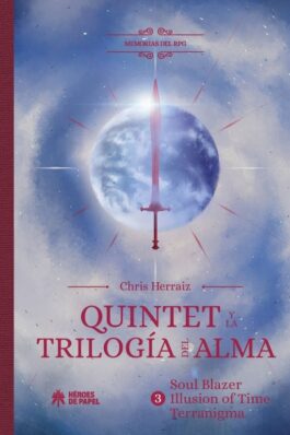 QUINTET Y LA TRILOGIA DEL ALMA Nº 3: SOUL BLAZER, ILLUSION OF TIME TERRANIGMA