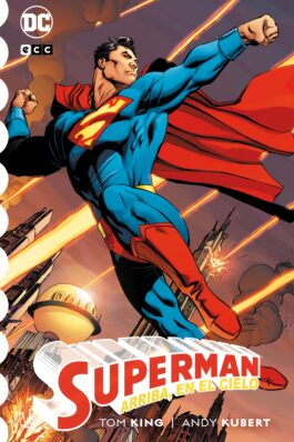 SUPERMAN: ARRIBA, EN EL CIELO (SEGUNDA EDICIÓN)