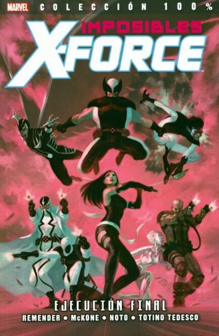 IMPOSIBLES X-FORCE 05 EJECUCION FINAL (100% MARVEL)