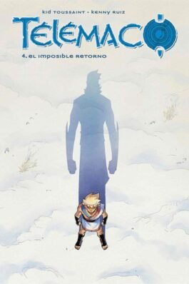 TELEMACO VOL 4 EL IMPOSIBLE RETORNO