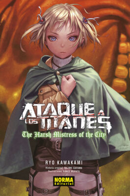 ATAQUE A LOS TITANES. THE HARSH MISTRESS OF THE CITY. NOVELA