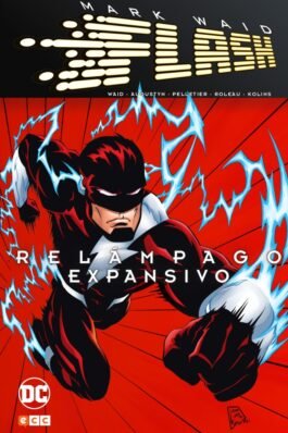 FLASH DE MARK WAID 7: RELÁMPAGO EXPANSIVO
