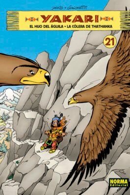 YAKARI 21. EL HIJO DEL ÁGUILA – LA CÓLERA DE THATHANAKA