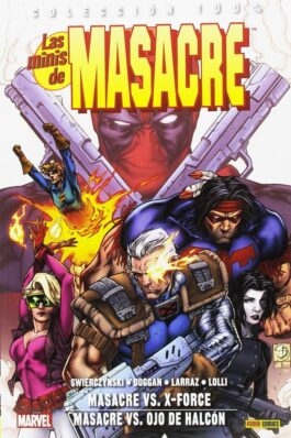 LAS MINIS DE MASACRE 05: MASACRE VS. X-FORCE / MASACRE VS. OJO DE HALCÓN