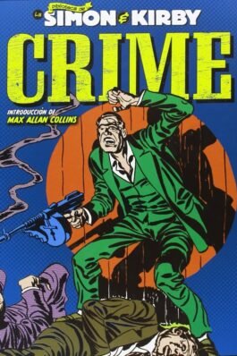 LOS ARCHIVOS DE JOE SIMON Y JACK KIRBY. CRIME