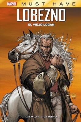 MARVEL MUST-HAVE LOBEZNO: EL VIEJO LOGAN