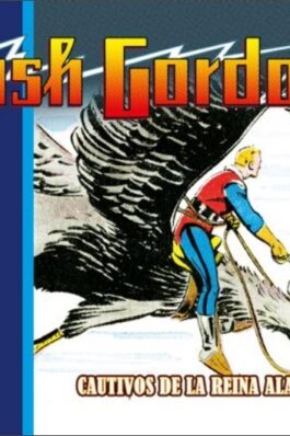 FLASH GORDON SUNDAY PAGES 02: 1946 – 1948 CAUTIVOS DE LA REINA ALA (WHAKOOM 07)