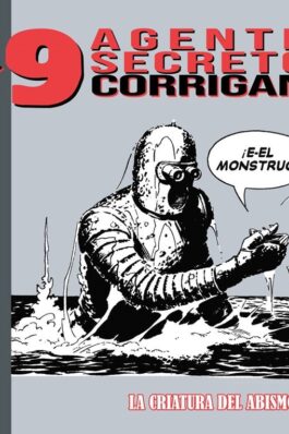 AGENTE SECRETO X-9 05: DAILY STRIPS 1973 – 1975 LA CRIATURA DEL ABISMO