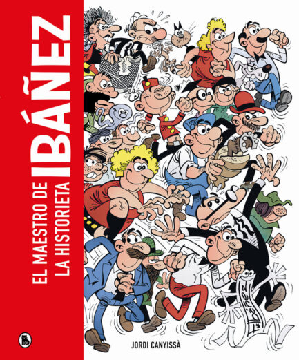 IBAÑEZ EL MAESTRO DE LA HISTORIETA