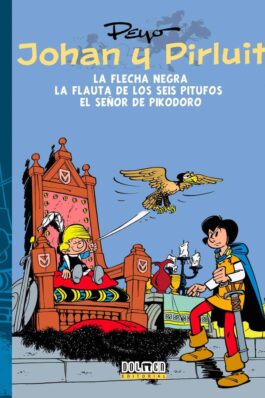 JOHAN Y PIRLUIT 03: LA FLECHA NEGRA, EL SEÑOR PIKODORO Y LA FLAUTA DE LOS SEIS PITUFOS