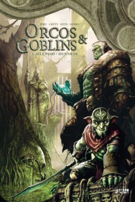 ORCOS Y GOBLINS 05 SILENCIO DUNNRAK