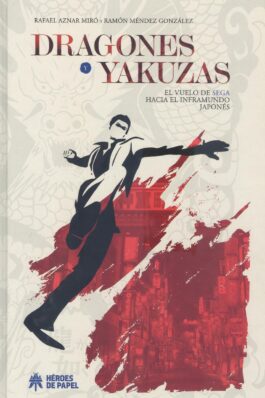 DRAGONES Y YAKUZAS EL VUELO DE SEGA HACIA EL INFRAMUNDO JAPONES (RELANZAMIENTO)