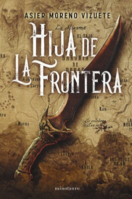 HIJA DE LA FRONTERA (PREMIO MINOTAURO 2023)
