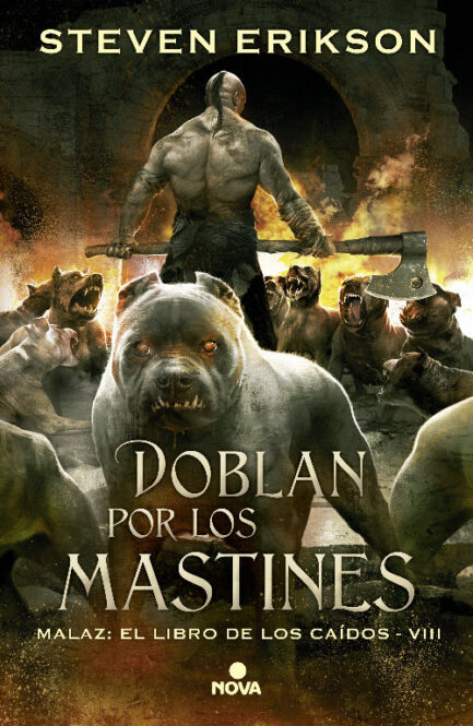 DOBLAN POR LOS MASTINES (MALAZ: EL LIBRO DE LOS CAIDOS 08) (REIMPRESION)
