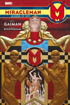 MIRACLEMAN LA EDAD DE ORO DE NEIL GAIMAN Y MARK BUCKINHAM