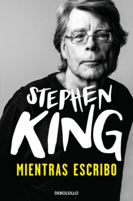 MIENTRAS ESCRIBO (STEPHEN KING)