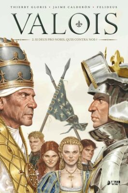 VALOIS 02. DI DEUS PRO NOBIS, QUIS CONTRA NOS?
